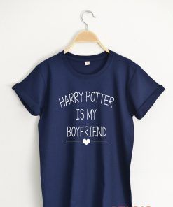 Harry Potter is My Boyfriend T shirt Adult Unisex for men and women