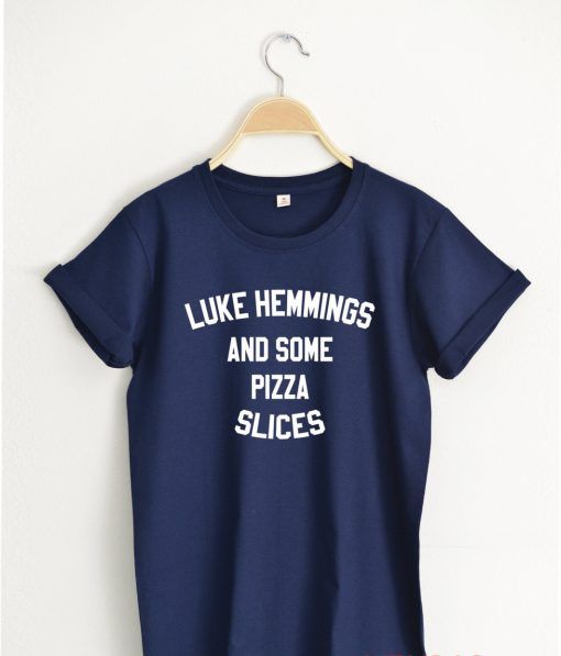 LUKE HEMMINGS and some Pizza Slices T shirt Adult Unisex