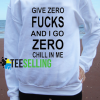 I Give Zero Fucks Unisex adult sweatshirts