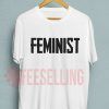 Feminist T Shirt Adult Unisex