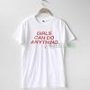 Girl can do anything T Shirt Adult Unisex