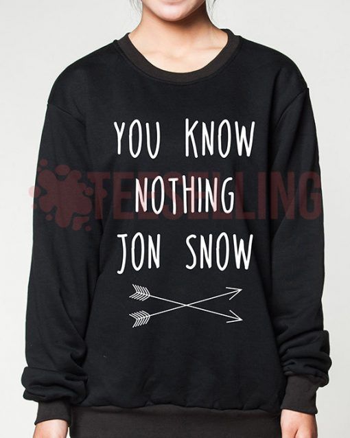 You Know Nothing Jon Snow Unisex adult sweatshirts