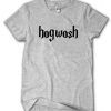 HOGWASH T-shirt Adult Unisex