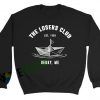 THE LOSERS DERRY ME CLUB Sweatshirts Unisex Adult