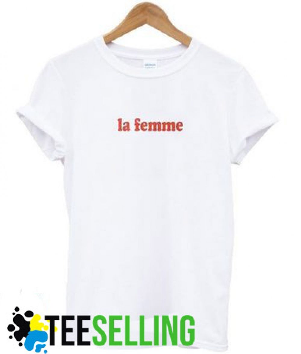 La Femme T-shirt Adult Unisex