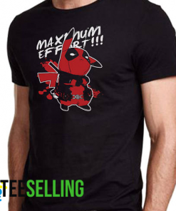 Deadpool Maximum Effort Adult Unisex T shirt