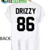 DRIZZY 86 T-SHIRT UNISEX ADULT