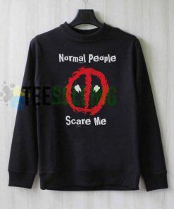 DEADPOOL Normal People Scare Me Unisex Adult Sweatshirt