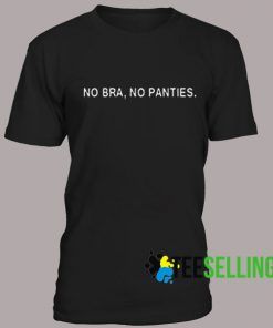 No bra no panties T shirt