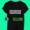 internet princess T shirt Adult Unisex For men and women Size S-3XL