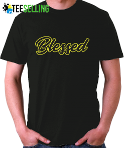 Blessed Blessed T-shirt