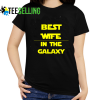 Best Wife In The Galaxy T-shirt Unisex Adult