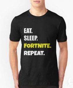 Eat Sleep Fortnite Repeat T Shirt Unisex Adult