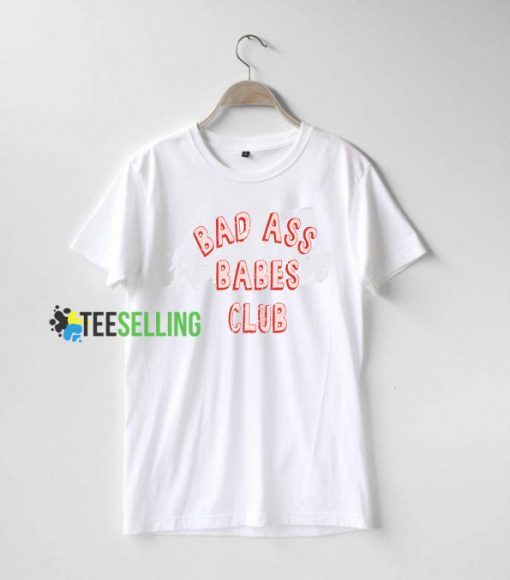 Bad Ass Babes Club T Shirt Adult Unisex
