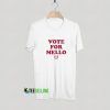 Vote For Mello T shirt Adult Unisex