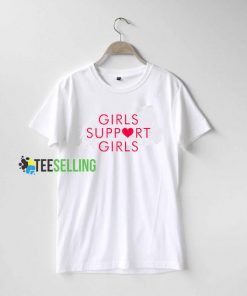 Girls Support Girls T shirt Adult Unisex