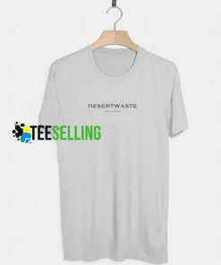 Desertwaste T Shirt Adult Unisex Size S-3XL