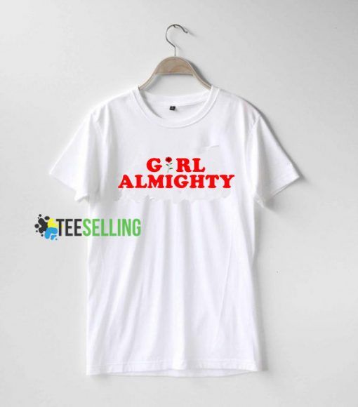 Girl Almighty T-Shirt Adult Unisex For Men and Women