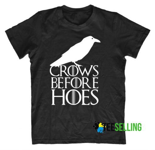 Crows Before Hoes T shirt Adult Unisex Size S-3XL