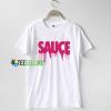 Sauce Drip T shirt Adult Unisex Size S-3XL