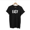 Easy Dollar T Shirt Adult Unisex Size S-3XL