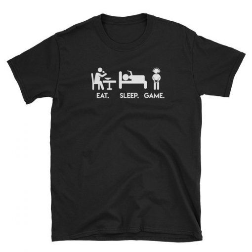 Gamers Life Funny Eat Sleep Game T-Shirt Adult Unisex Size S-3XL