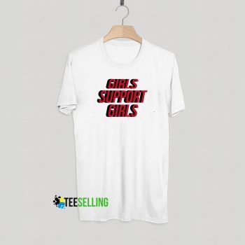 Girls Support Girls T shirt Adult Unisex For Men and Women