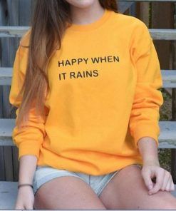 Happy When it Rains Sweatshirt