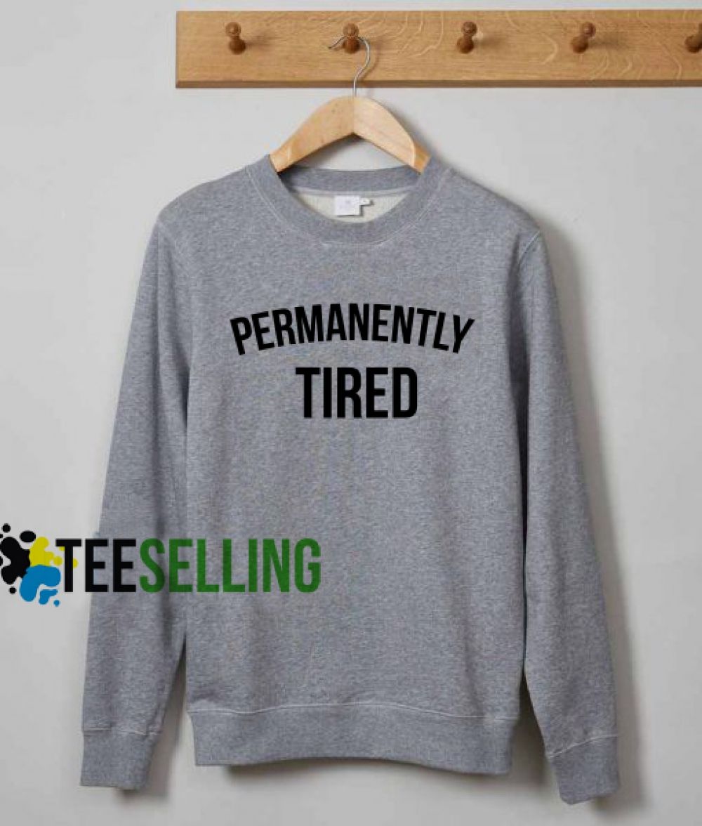 dead tired sweatshirt