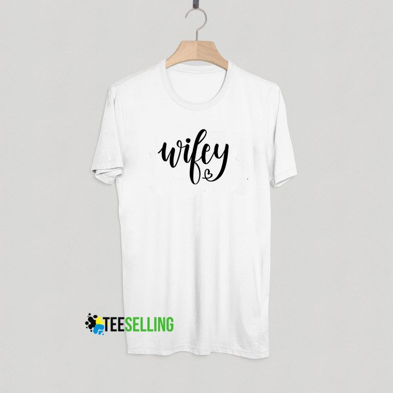 wifey t shirt uk