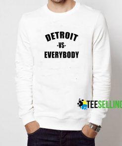 Detroit Vs Everybody Sweatshirt Unisex Adult Size S-3XL