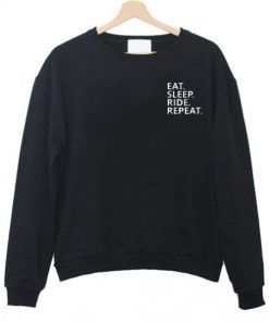 Eat Sleep Ride Repeat Unisex Adult Sweatshirt Size S-3XL