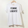 FEMME LIBERTE T Shirt Adult Unisex Size S-3XL