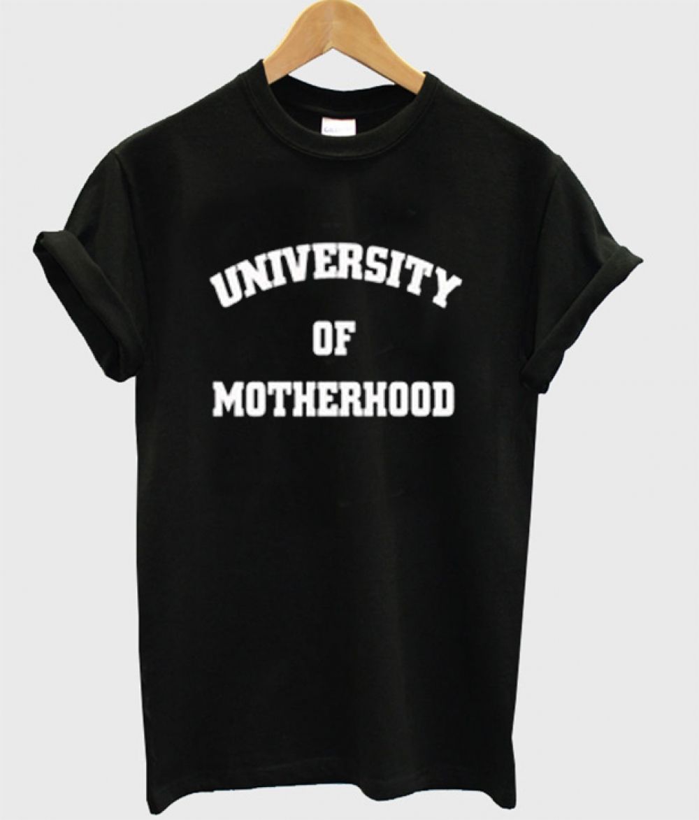 motherhood university shirt