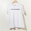 Wifi pasword T shirt Adult Unisex Size S-3XL