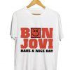 Bon Jovi Have A Nice Day Unisex Adult T Shirt Size S-3XL