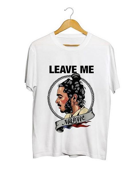 leave me malone t shirt