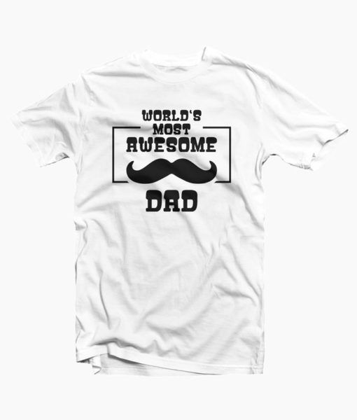Awesome Dad T-Shirt Adult Unisex Size S-3XL