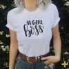 Girl Boss T shirt Adult Unisex Size S-3XL