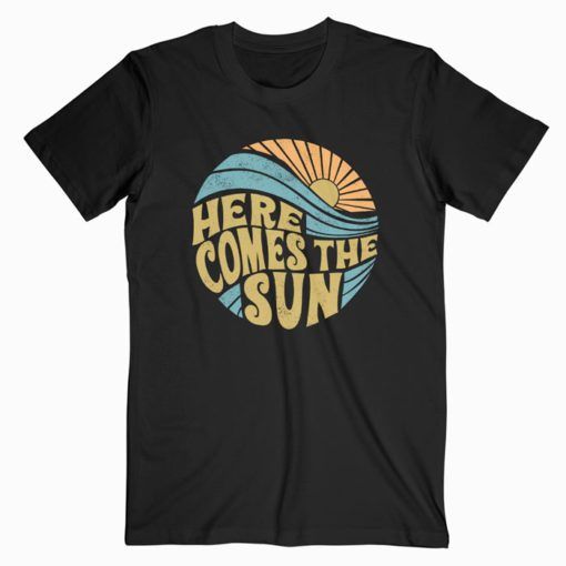 Summer Here Comes The Sun T-Shirt Adult Unisex Size S-3XL