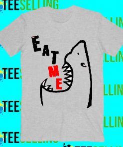 Eat Me Shark T-Shirt Adult Unisex Size S-3XL