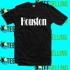Forever Houston T-Shirt Adult Unisex Size S-3XL
