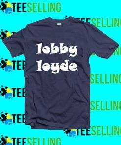 Lobby Loyde T-Shirt Adult Unisex Size S-3XL
