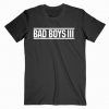 Bad Boys Cheap Graphic Tees T shirt Unisex Adult
