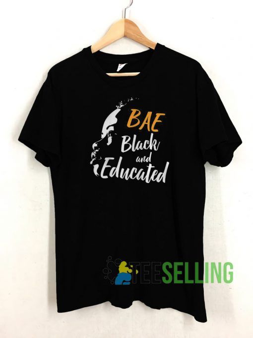 BAE Black And Educated T shirt Unisex Adult Size S-3XL