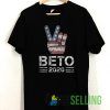 Beto 2020 Victory For America T shirt Unisex Adult Size S-3XL