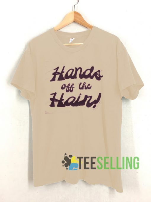 Hand Off The Hain T shirt Unisex Adult Size S-3XL