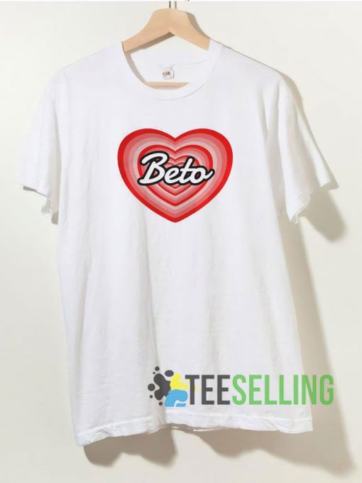 I Love Beto O’Rourke T shirt Unisex Adult Size S-3XL