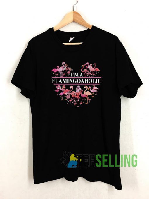 Flamingos I’m Flamingo aholic T shirt Unisex Adult Size S-3XL