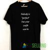 Nobody Is Perfect But Your Outfit Can Be Unisex Adult Size S-3XL